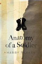 Harry Parker - Anatomy of a Soldier