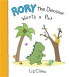 Liz Climo - Rory the Dinosaur Wants a Pet