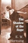 E. W. Hornung - The Shadow of the Rope