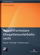 K. -Peter Horndasch, K.-Peter Horndasch, K-Peter Horndasch - AnwaltFormulare Ehegattenunterhaltsrecht, m. CD-ROM