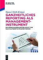 Hans-Ulrich Krause - Ganzheitliches Reporting als Management-Instrument
