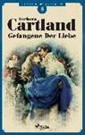 Barbara Cartland, Barbara Cartland - Gefangene der Liebe (Die zeitlose Romansammlung von Barbara Cartland 8)