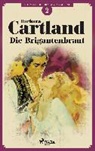 Barbara Cartland, Barbara Cartland - Die Brigantenbraut (Die zeitlose Romansammlung von Barbara Cartland 2)