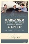 Daniel Lacalle Sousa, Emilio Ontiveros Baeza, Juan Torres López - Hablando se entiende la gente : un debate plural sobre la economía española