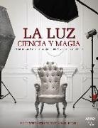 Steven Biver, Paul Fuqua, Fil Hunter - La luz : ciencia y magia