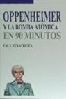 Paul Strathern - Oppenheimer y la bomba atómica