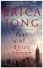 Erica Jong - Fear of Dying