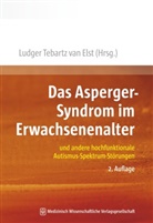 Ludger Tebartz Van Elst, Ludge Tebartz van Elst (Prof. Dr. med., Ludge Tebartz van Elst (Prof. Dr.) - Das Asperger-Syndrom im Erwachsenenalter
