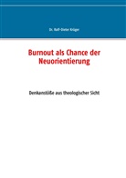 Ralf-Dieter Krüger - Burnout als Chance der Neuorientierung