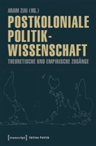 Ara Ziai, Aram Ziai - Postkoloniale Politikwissenschaft