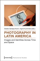 Gisel Cánepa Koch, Gisela Cánepa Koch, Dra Gisela Cánepa Koch, Kummels, Kummels, Ingrid Kummels - Photography in Latin America