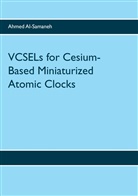 Ahmed Al-Samaneh, Ahmed Al- Samaneh - VCSELs for Cesium-Based Miniaturized Atomic Clocks