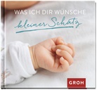 Groh Verlag, Joachim Groh, Groh Verlag - Was ich dir wünsche kleiner Schatz