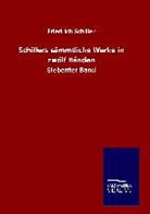 Friedrich Schiller, Friedrich von Schiller - Schillers sämmtliche Werke in zwölf Bänden
