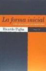 Ricardo Piglia - La forma inicial : conversaciones en Princeton