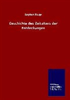 Sophus Ruge - Geschichte des Zeitalters der Entdeckungen