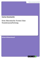 Carina Konstantin - Erste Binomische Formel. Eine Stundenausarbeitung