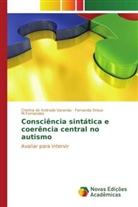Cristina de Andrade Varanda, Fernanda Dreux M. Fernandes, Fernanda Dreux M.Fernandes - Consciência sintática e coerência central no autismo