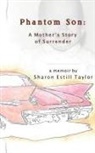 Sharon Estill Taylor - Phantom Son
