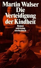 Martin Walser - Die Verteidigung der Kindheit