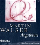 Martin Walser, Martin Walser - Angstblüte, 6 Audio-CDs (Audiolibro)