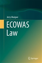 Jerry Ukaigwe - ECOWAS Law