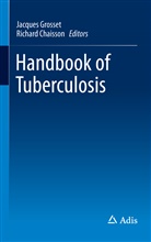Richard Chaisson, Richard E. Chaisson, E Chaisson, E Chaisson, Jacques Grosset, Jacques H. Grosset... - Handbook of Tuberculosis