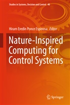 Hira Eredín Ponce Espinosa, Hiram Eredín Ponce Espinosa, Hiram Eredín Ponce Espinosa, Hiram Eredín Ponce Espinosa - Nature-Inspired Computing for Control Systems