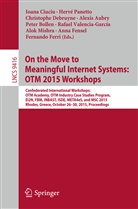 Alexis Aubry, Peter Bollen, Ioana Ciuciu, Christophe Debruyne, Christophe Debruyne et al, Anna Fensel... - On the Move to Meaningful Internet Systems: OTM 2015 Workshops