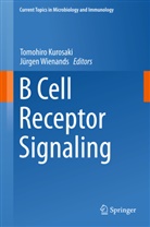 Tomohir Kurosaki, Tomohiro Kurosaki, WIENANDS, Wienands, Jürgen Wienands - B Cell Receptor Signaling