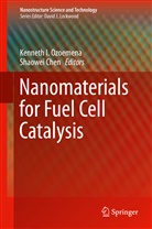 Chen, Chen, Shaowei Chen, Kennet I Ozoemena, Kenneth I Ozoemena, Kennet Ozoemena... - Nanomaterials for Fuel Cell Catalysis