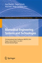 Ana Fred, Ana Fred et al, Hugo Gamboa, Guy Plantier, Tanj Schulz, Tanja Schulz - Biomedical Engineering Systems and Technologies