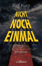 Ralf Kurz - Nicht noch einmal