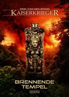 Dirk Van Den Boom, Timo Kümmel - Kaiserkrieger - Brennende Tempel