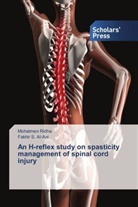 Fakhir S Al-Ani, Fakhir S. Al-Ani, Mohaime Ridha, Mohaimen Ridha - An H-reflex study on spasticity management of spinal cord injury
