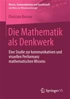 Christian Kiesow - Die Mathematik als Denkwerk