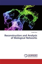 Khalid Raza - Reconstruction and Analysis of Biological Networks