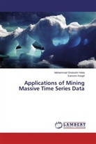 Eamonn Keogh, Mohamma Shokoohi-Yekta, Mohammad Shokoohi-Yekta - Applications of Mining Massive Time Series Data