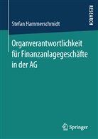 Stefan Hammerschmidt - Organverantwortlichkeit für Finanzanlagegeschäfte in der AG