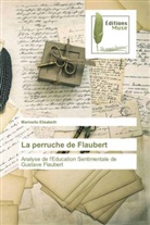 Marinello Elisabeth - La perruche de Flaubert