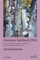 Elisabeth Gensluckner, Elisabeth Gensluckner u a, Martin Haselwanter, Elisabeth Hussl, Monik Jarosch, Monika Jarosch... - Zwischentöne