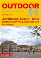 Michael Schnelle - Jakobsweg Speyer - Metz