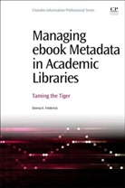 Donna E Frederick, Donna E Frederick, Donna E. Frederick - Managing Ebook Metadata in Academic Libraries