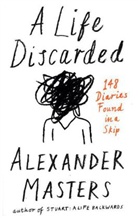 Alexander Masters - Life Discarded