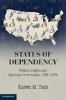 Karen M. Tani, Karen M. (University of California Tani, Tani Karen M. - States of Dependency