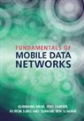 Slimane Ben Slimane, Slimane (KTH Royal Institute of Technology Ben Slimane, Guowang Miao, Guowang (Kth Royal Institute of Technology Miao, Guowang Zander Miao, Miao Guowang... - Fundamentals of Mobile Data Networks