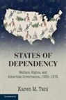 Karen M Tani, Karen M. Tani, Karen M. (University of California Tani - States of Dependency