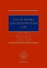 Apostolos Chronopoulos, Alison Firth, Alison (Barrister Firth, Alison Griffiths Firth, Jonathan Griffiths, Ioannis Kokkoris... - Trade Marks and Competition Law