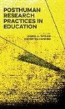 Christina Taylor Hughes, Carol A. Hughes Taylor, C. Hughes, Christina Hughes, Hiroshi Mizuta, C. Taylor... - Posthuman Research Practices in Education