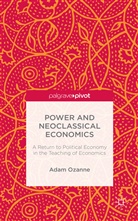 a Ozanne, A. Ozanne, Adam Ozanne, Adam Zimmer Ozanne, Klaus Zimmer - Power and Neoclassical Economics